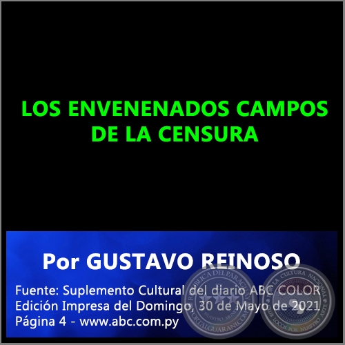 LOS ENVENENADOS CAMPOS DE LA CENSURA - Por GUSTAVO REINOSO - Domingo, 30 de Mayo de 2021